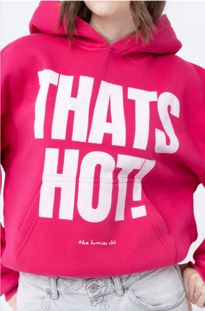 THATS HOT! Unisex Hoodie